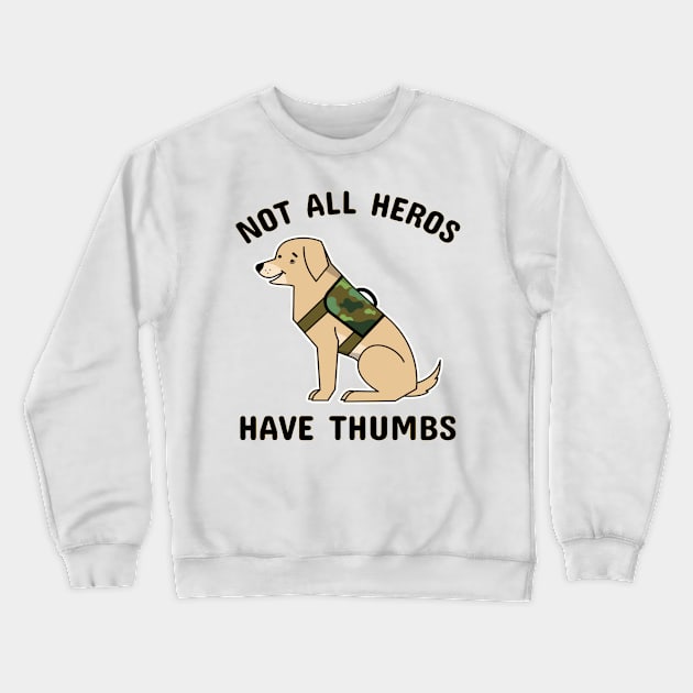 Not all hero's have thumbs Crewneck Sweatshirt by AthleteCentralThreads